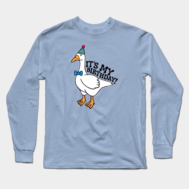 It's My Birthday Silly Goose Long Sleeve T-Shirt by Downtown Rose